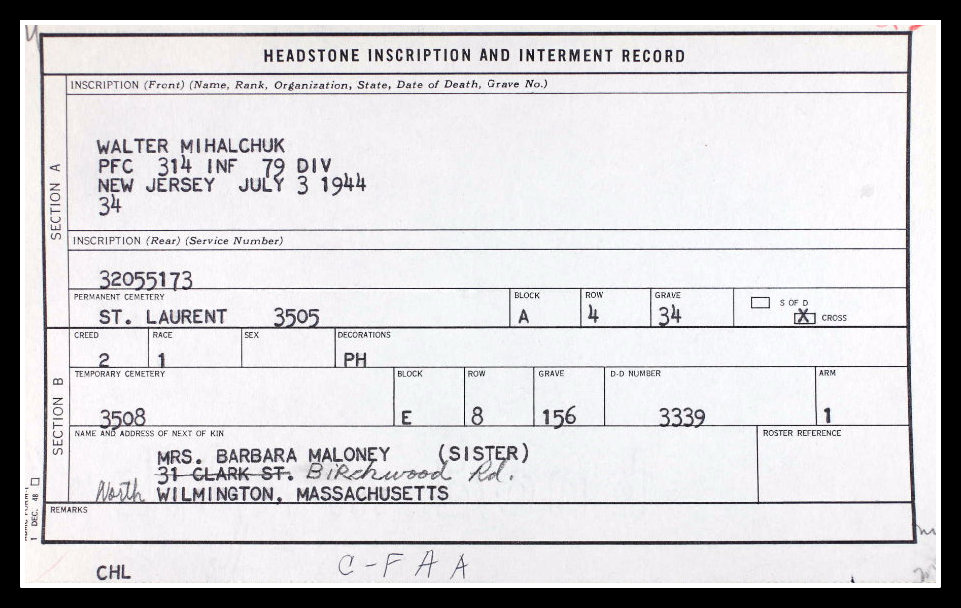 Pfc. Walter Mihalchuk of Nuley NJ KIA on July 3, 1944, in France.